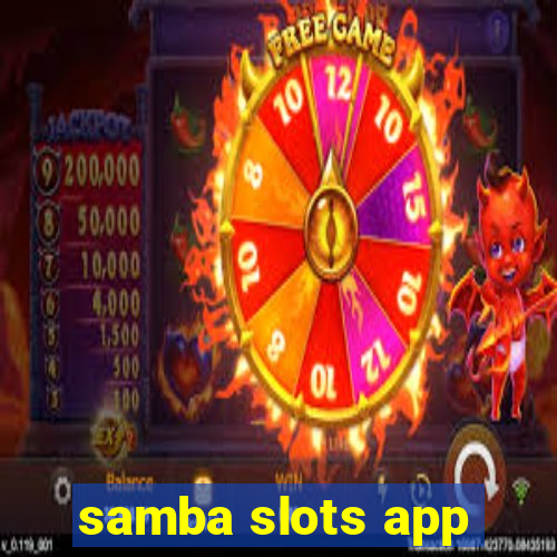 samba slots app